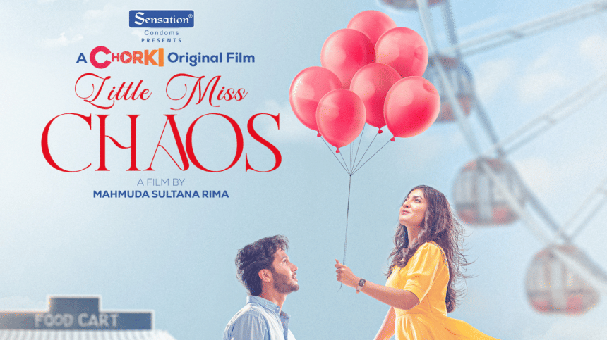Chorki original film ‘Little Miss Chaos’ to premiere on October 9